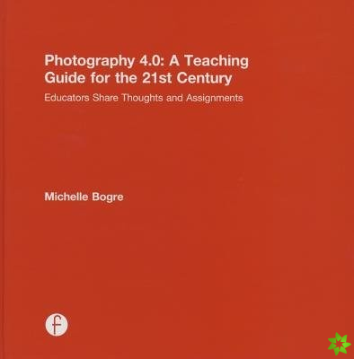 Photography 4.0: A Teaching Guide for the 21st Century