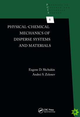 Physical-Chemical Mechanics of Disperse Systems and Materials