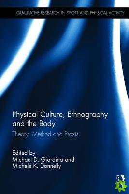 Physical Culture, Ethnography and the Body