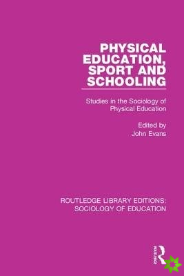 Physical Education, Sport and Schooling