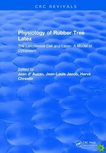 Physiology of Rubber Tree Latex