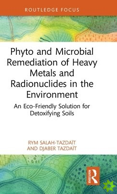Phyto and Microbial Remediation of Heavy Metals and Radionuclides in the Environment