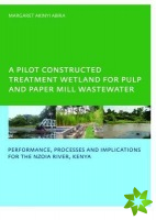 Pilot Constructed Treatment Wetland for Pulp and Paper Mill Wastewater