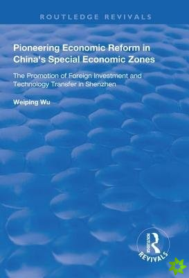 Pioneering Economic Reform in China's Special Economic Zones