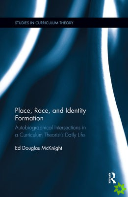 Place, Race, and Identity Formation