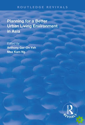Planning for a Better Urban Living Environment in Asia