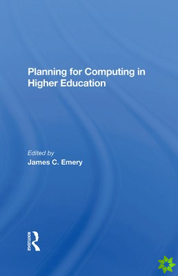 Planning For Computing In Higher Education
