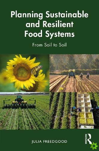 Planning Sustainable and Resilient Food Systems