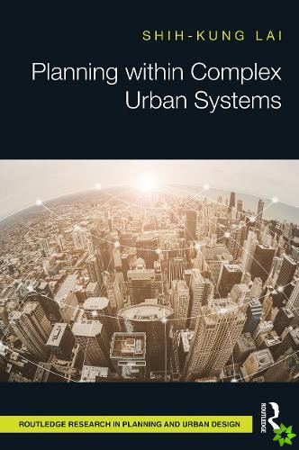 Planning within Complex Urban Systems