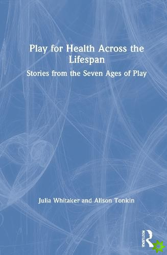 Play for Health Across the Lifespan