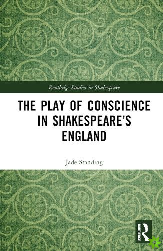 Play of Conscience in Shakespeares England