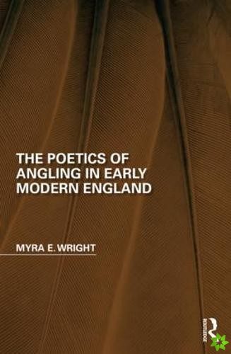 Poetics of Angling in Early Modern England