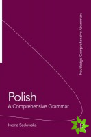 Polish: A Comprehensive Grammar