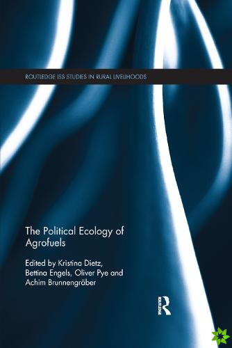 Political Ecology of Agrofuels