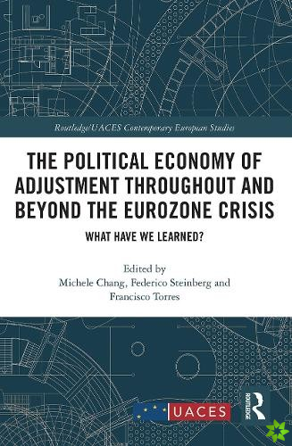 Political Economy of Adjustment Throughout and Beyond the Eurozone Crisis