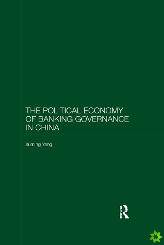 Political Economy of Banking Governance in China