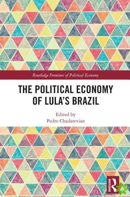 Political Economy of Lulas Brazil