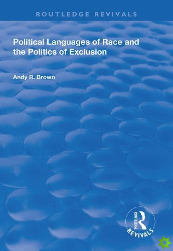 Political Languages of Race and the Politics of Exclusion