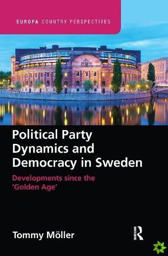 Political Party Dynamics and Democracy in Sweden: