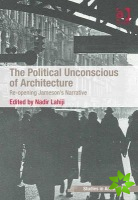 Political Unconscious of Architecture