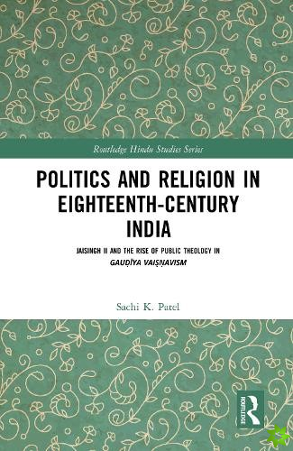 Politics and Religion in Eighteenth-Century India