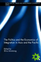 Politics and the Economics of Integration in Asia and the Pacific