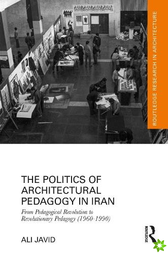 Politics of Architectural Pedagogy in Iran