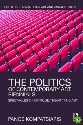 Politics of Contemporary Art Biennials