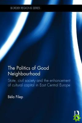 Politics of Good Neighbourhood