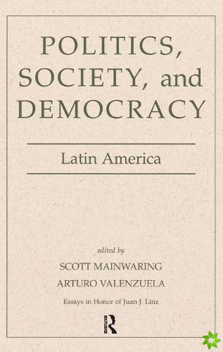 Politics, Society, And Democracy Latin America