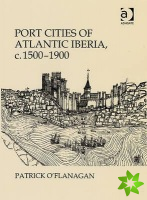 Port Cities of Atlantic Iberia, c. 15001900