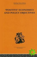 Positive Economics and Policy Objectives