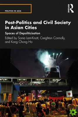 Post-Politics and Civil Society in Asian Cities