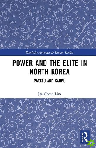 Power and the Elite in North Korea
