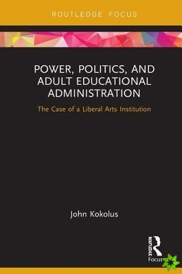 Power, Politics, and Adult Educational Administration