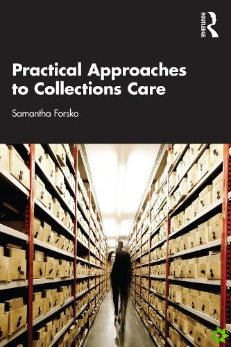 Practical Approaches to Collections Care