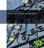 Practical Building Conservation: Metals