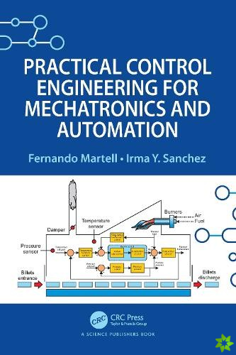 Practical Control Engineering for Mechatronics and Automation