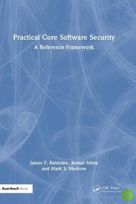 Practical Core Software Security