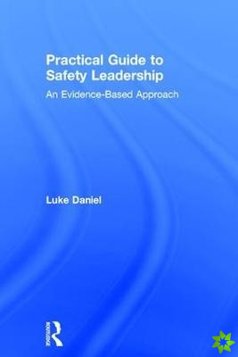 Practical Guide to Safety Leadership