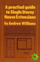 Practical Guide to Single Storey House Extensions