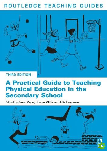Practical Guide to Teaching Physical Education in the Secondary School