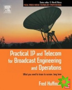 Practical IP and Telecom for Broadcast Engineering and Operations