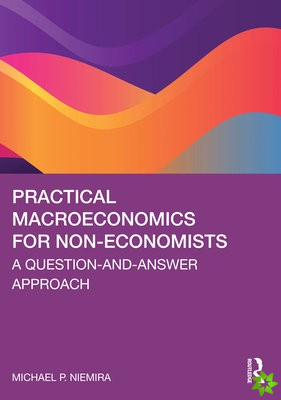 Practical Macroeconomics for Non-Economists