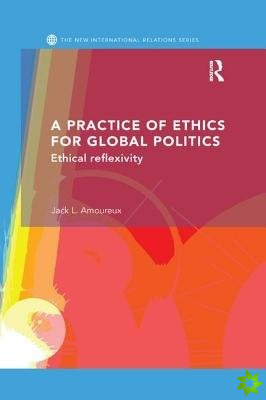 Practice of Ethics for Global Politics