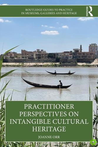 Practitioner Perspectives on Intangible Cultural Heritage
