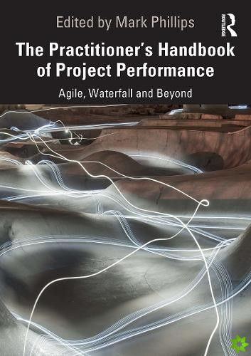 Practitioner's Handbook of Project Performance
