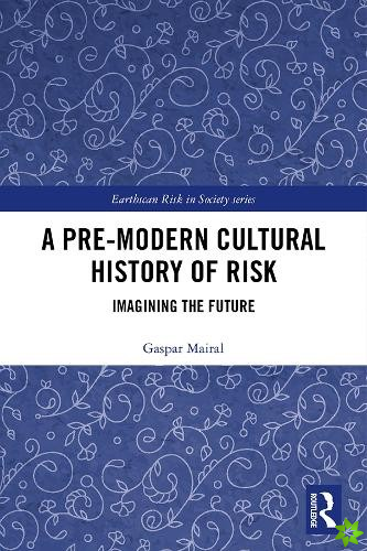 Pre-Modern Cultural History of Risk