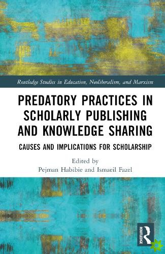Predatory Practices in Scholarly Publishing and Knowledge Sharing