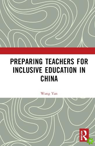 Preparing Teachers for Inclusive Education in China